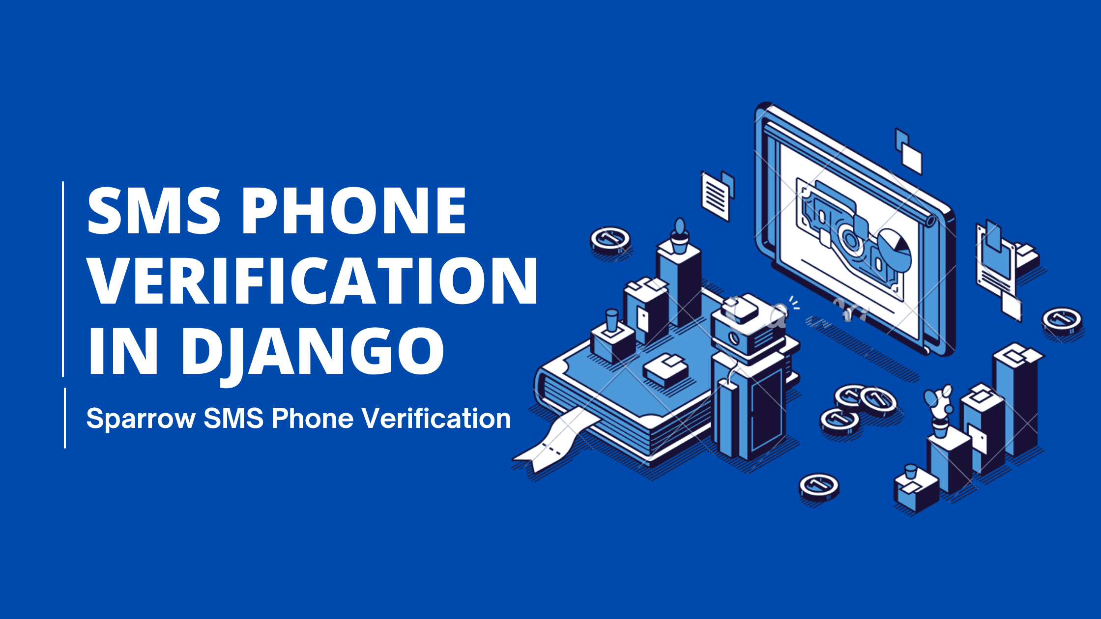 SMS Phone Verification in Django - Part 1